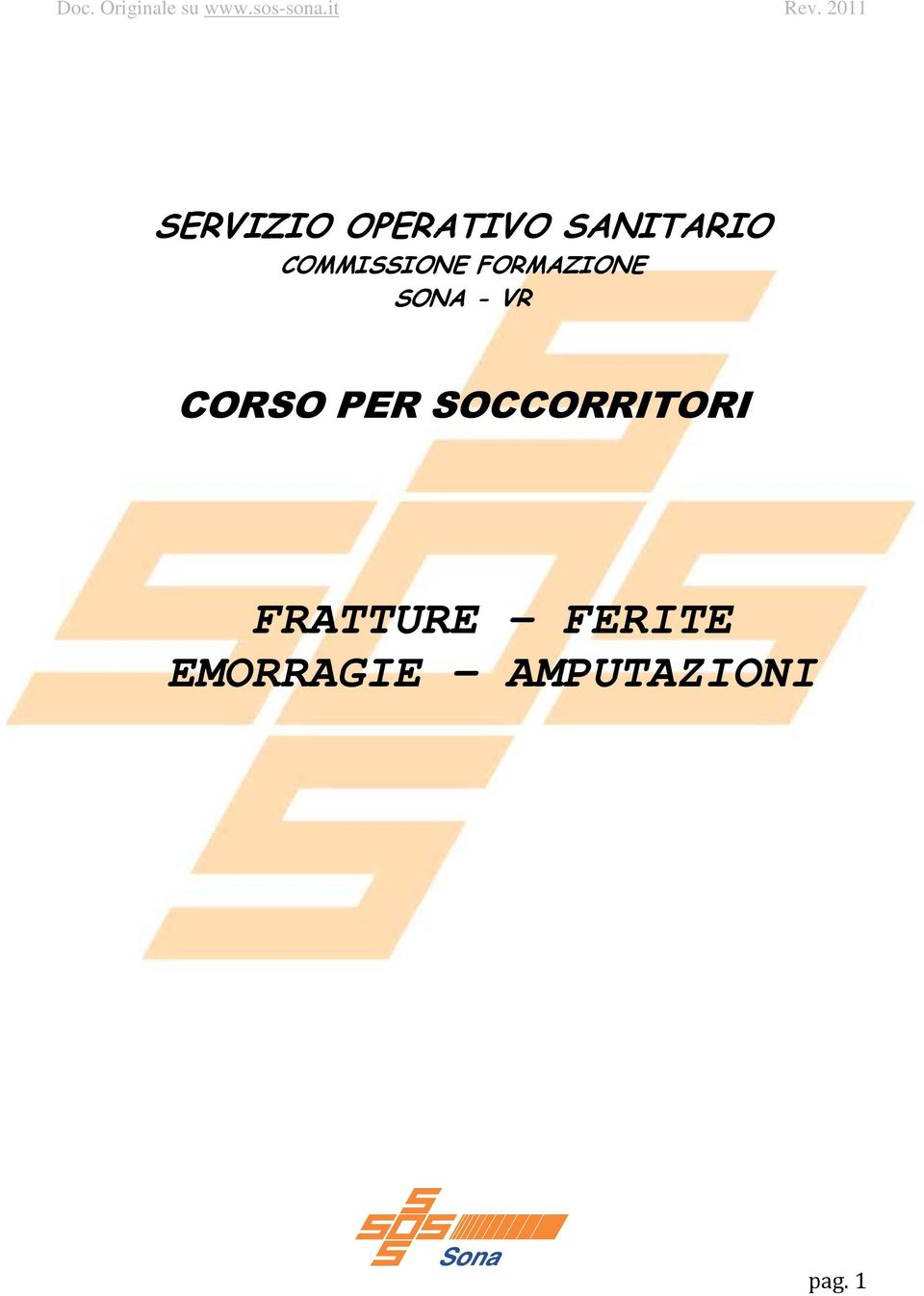 CORSO PER SOCCORRITORI FRATTURE