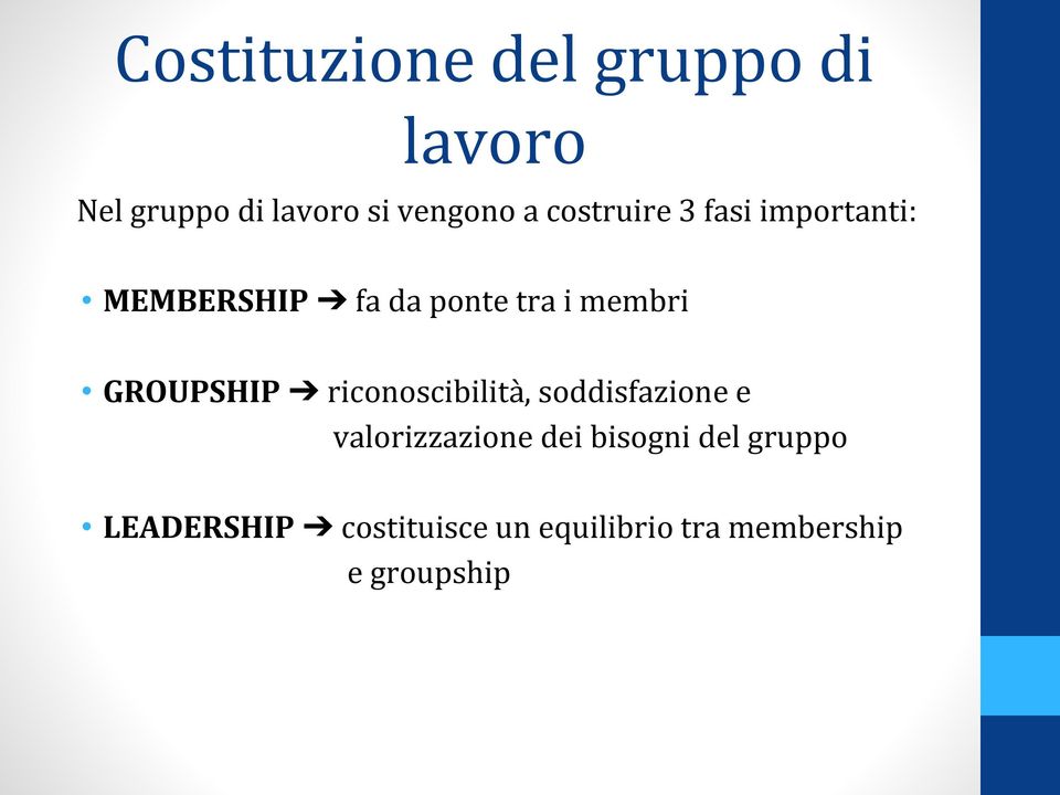 GROUPSHIP riconoscibilità, soddisfazione e valorizzazione dei bisogni