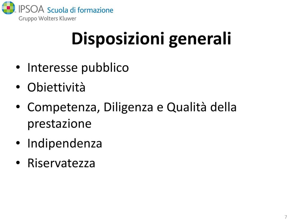 Competenza, Diligenza e Qualità