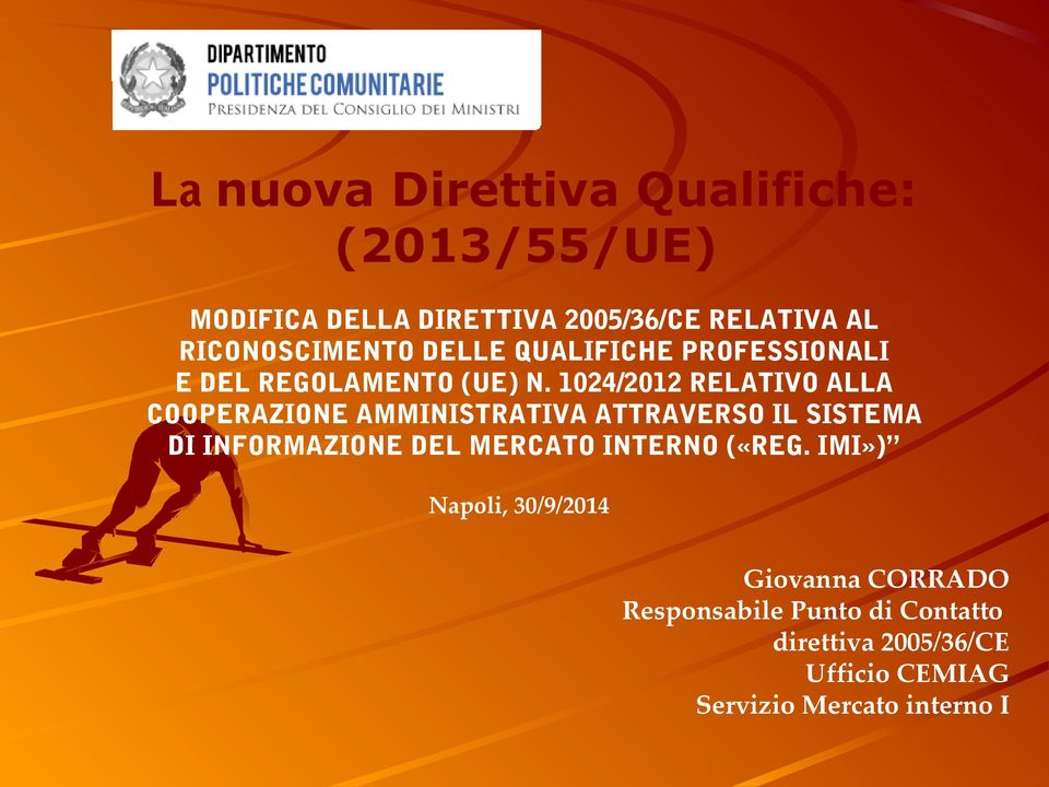 1024/2012 RELATIVO ALLA COOPERAZIONE AMMINISTRATIVA ATTRAVERSO IL SISTEMA DI INFORMAZIONE DEL MERCATO