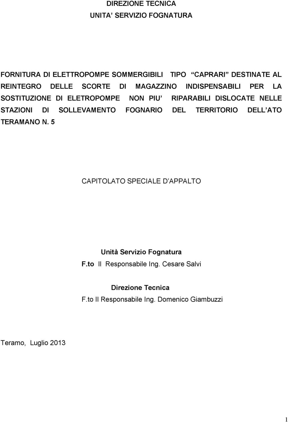 DI SOLLEVAMENTO FOGNARIO DEL TERRITORIO DELL ATO TERAMANO N. 5 CAPITOLATO SPECIALE D APPALTO Unità Servizio Fognatura F.