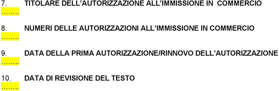 NUMERI DELLE AUTORIZZAZIONI ALL IMMISSIONE IN