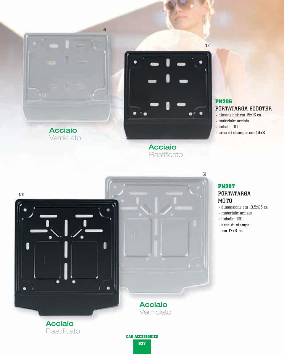 1,8900 SI NE PN207 PORTATARGA MOTO dimensioni: cm 19,5x23 ca materiale: