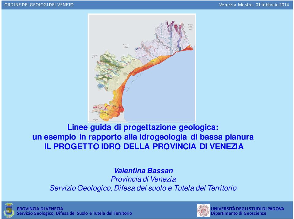 idrogeologia di bassa pianura IL PROGETTO IDRO DELLA Valentina Bassan