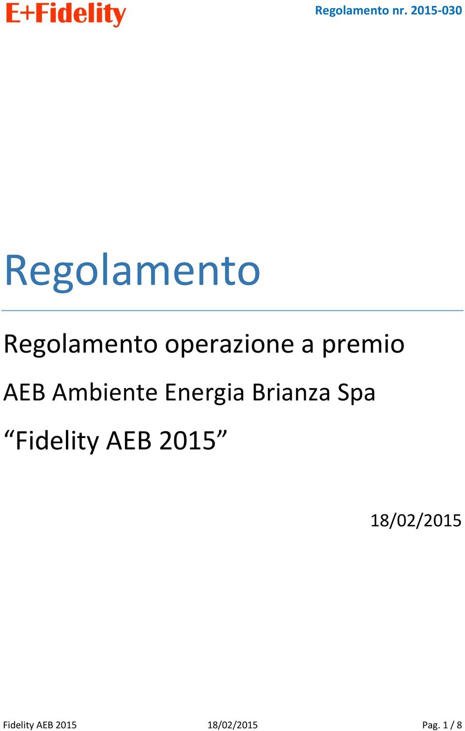 Spa Fidelity AEB 2015 18/02/2015