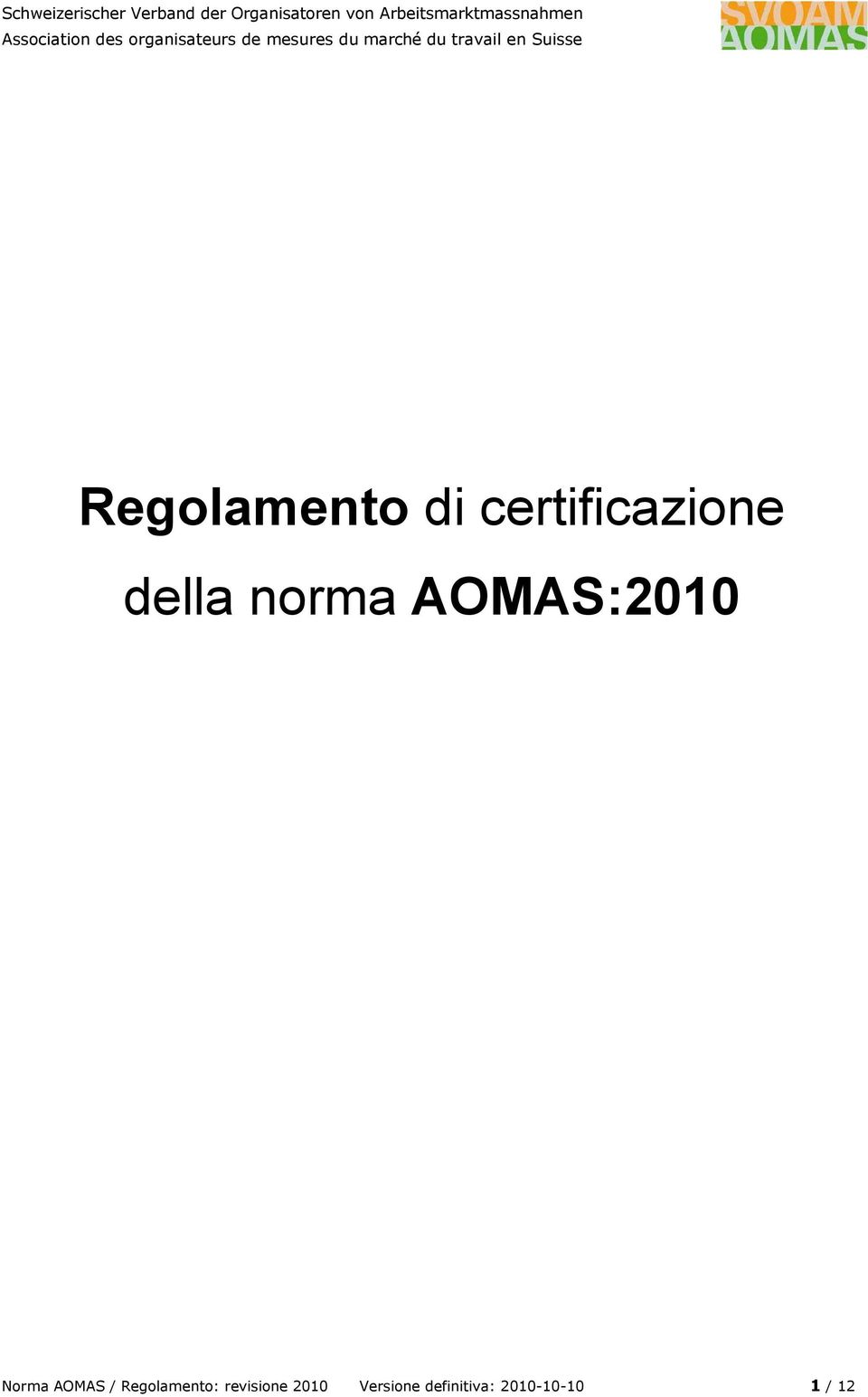 AOMAS / Regolamento: revisione