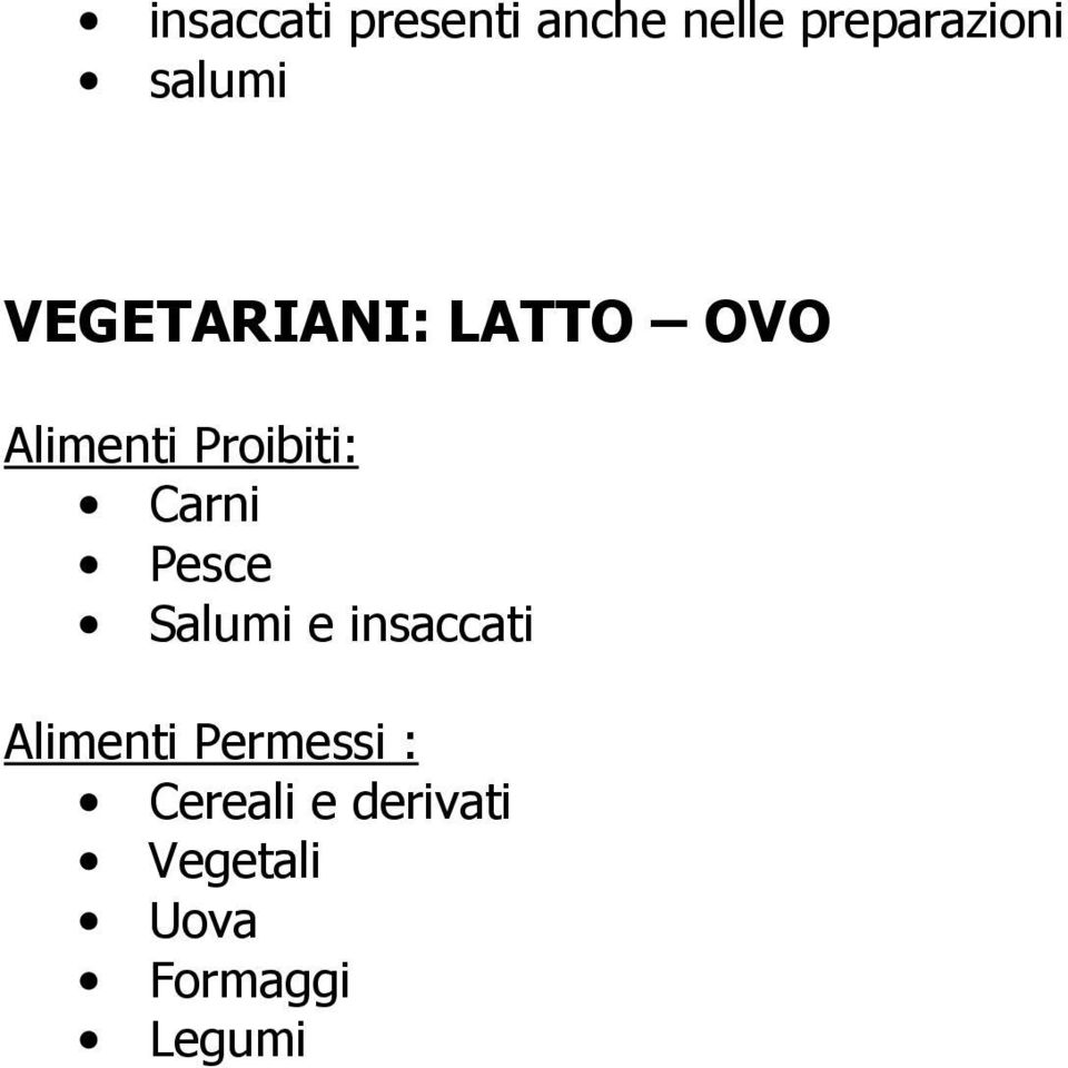 Proibiti: Carni Pesce Salumi e insaccati