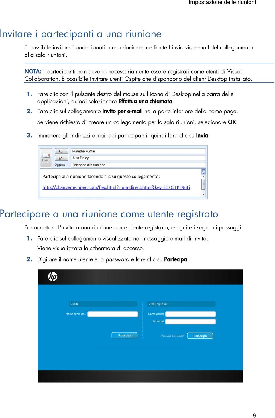 Fare clic con il pulsante destro del mouse sull'icona di Desktop nella barra delle applicazioni, quindi selezionare Effettua una chiamata. 2.