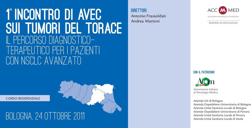 Residenziale, 24 ottobre 2011 Associazione Italiana di Oncologia Medica Azienda Usl di di Azienda Unità