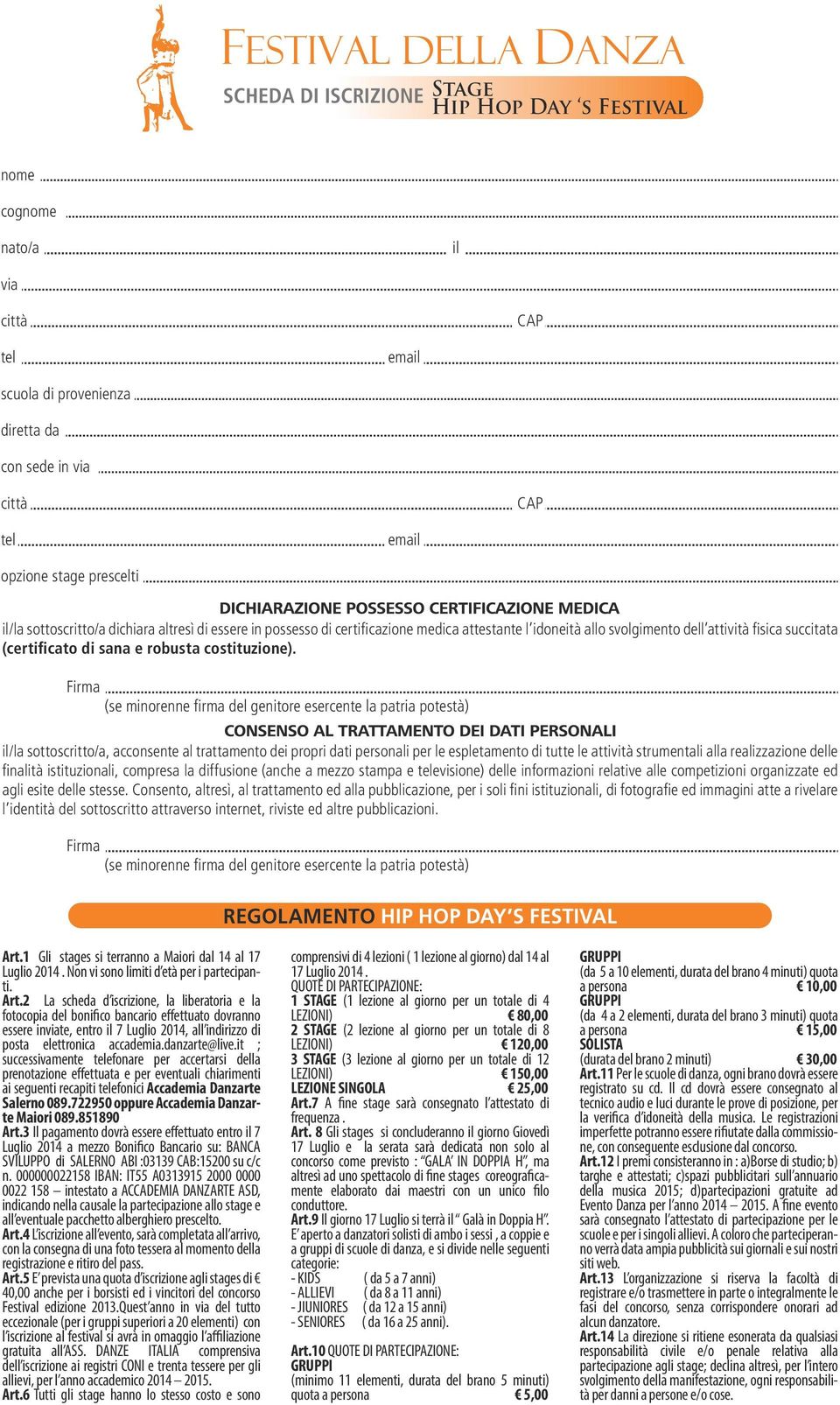 il/la sottoscritto/a, acconsente al trattamento dei propri dati personali per le espletamento di tutte le attività strumentali alla realizzazione delle finalità istituzionali, compresa la diffusione