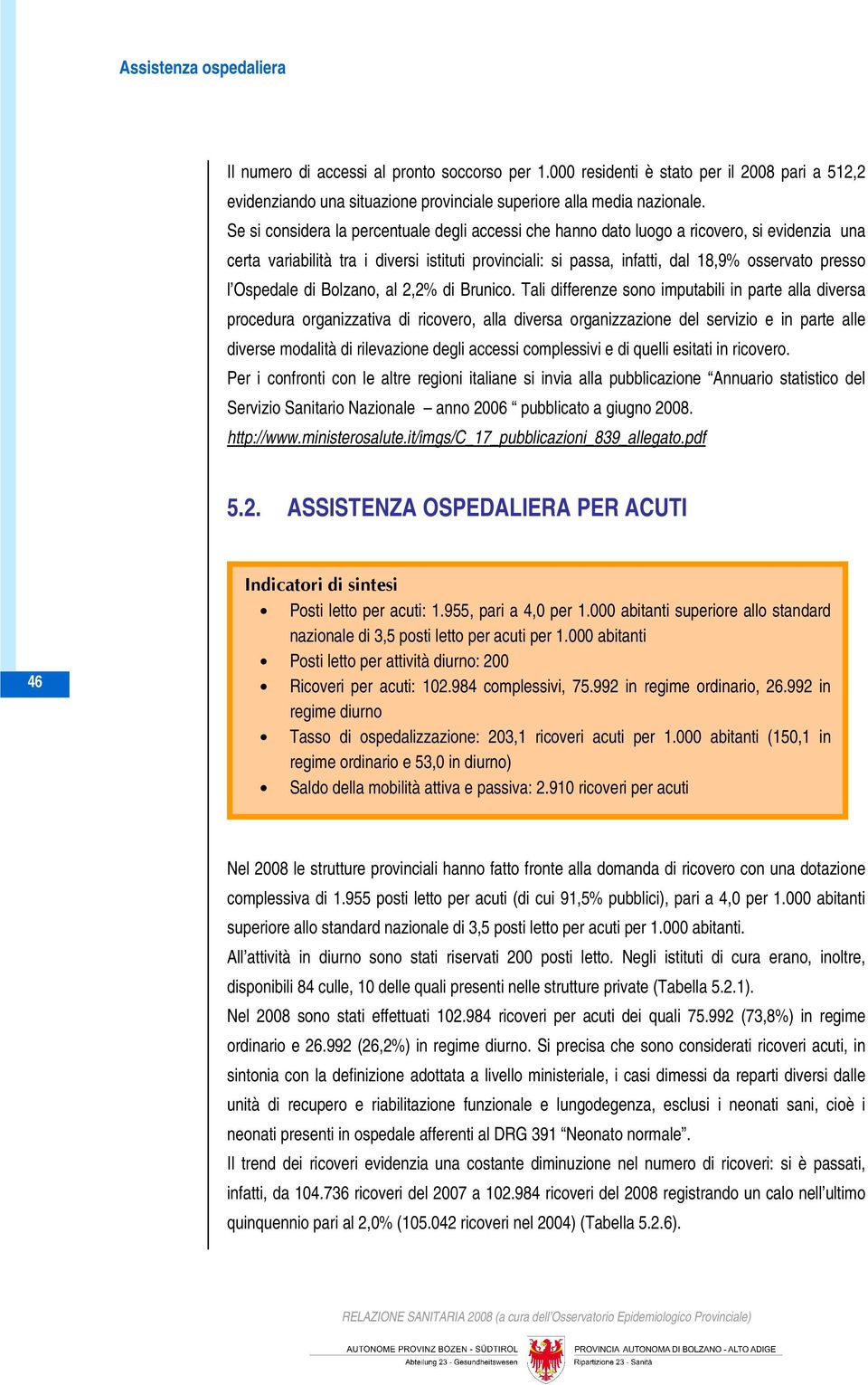 Ospedale di Bolzano, al 2,2% di Brunico.