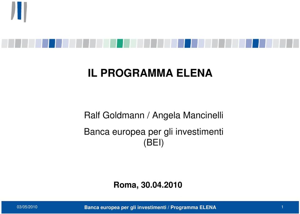 investimenti (BEI) Roma, 30.04.