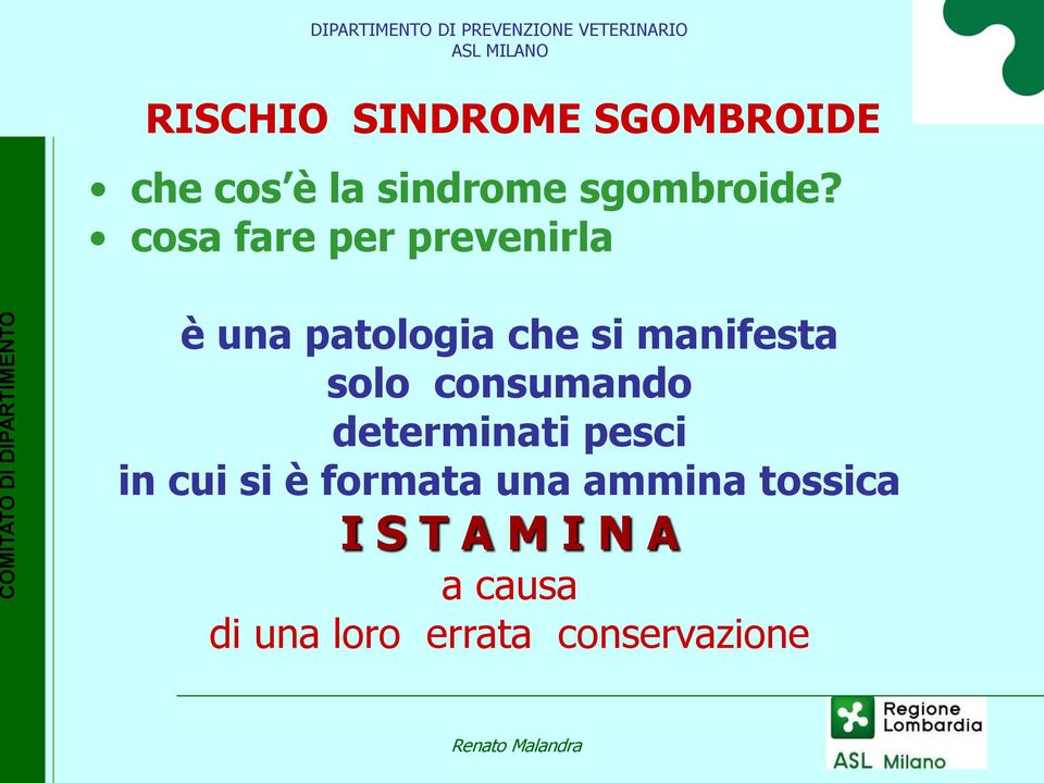 consumando determinati pesci in cui si è formata una ammina