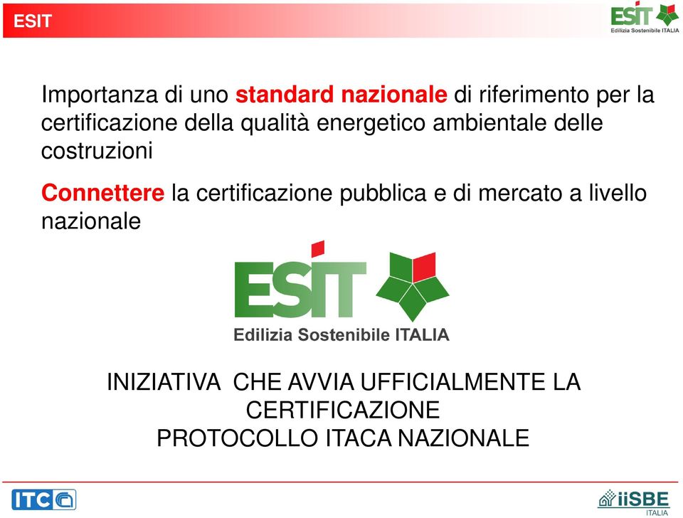 Connettere la certificazione pubblica e di mercato a livello nazionale