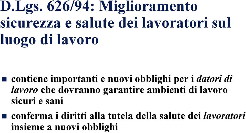 lavoro contiene importanti e nuovi obblighi per i datori di lavoro che