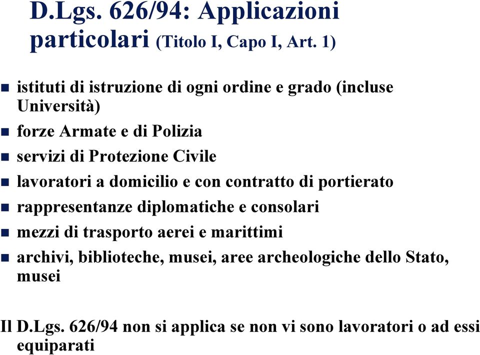 Protezione Civile lavoratori a domicilio e con contratto di portierato rappresentanze diplomatiche e consolari