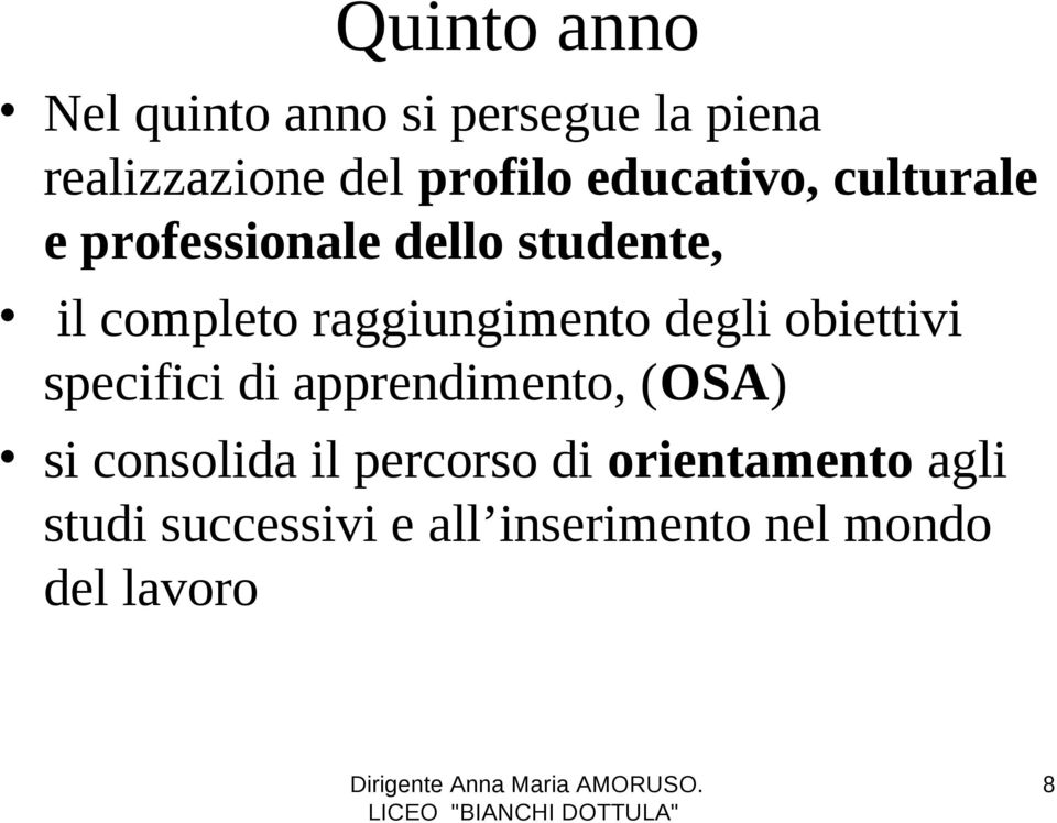 raggiungimento degli obiettivi specifici di apprendimento, (OSA) si