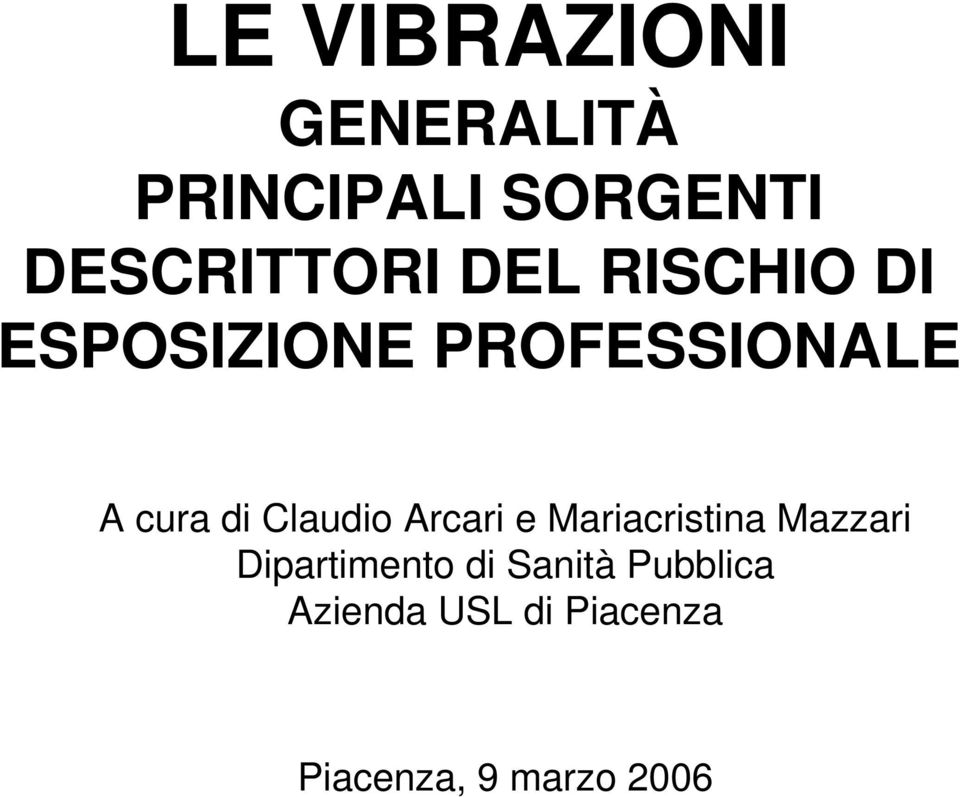 Claudio Arcari e Mariacristina Mazzari Dipartimento di