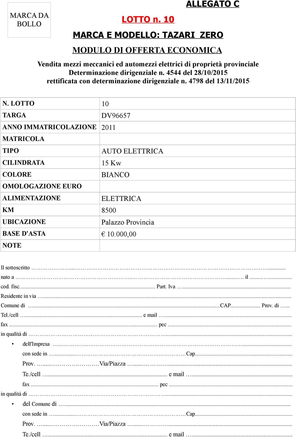 4544 del 28/10/2015 rettificata con determinazione dirigenziale n. 4798 del 13/11/2015 N.