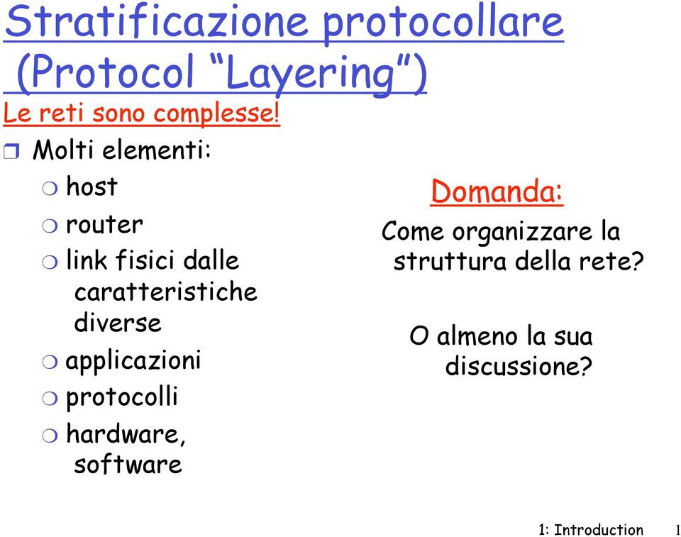 olti elementi: host router fisici dalle caratteristiche diverse