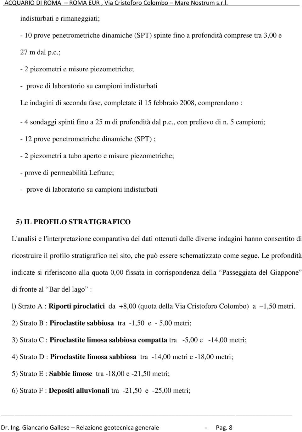 e (SPT) spinte fino a profondità co