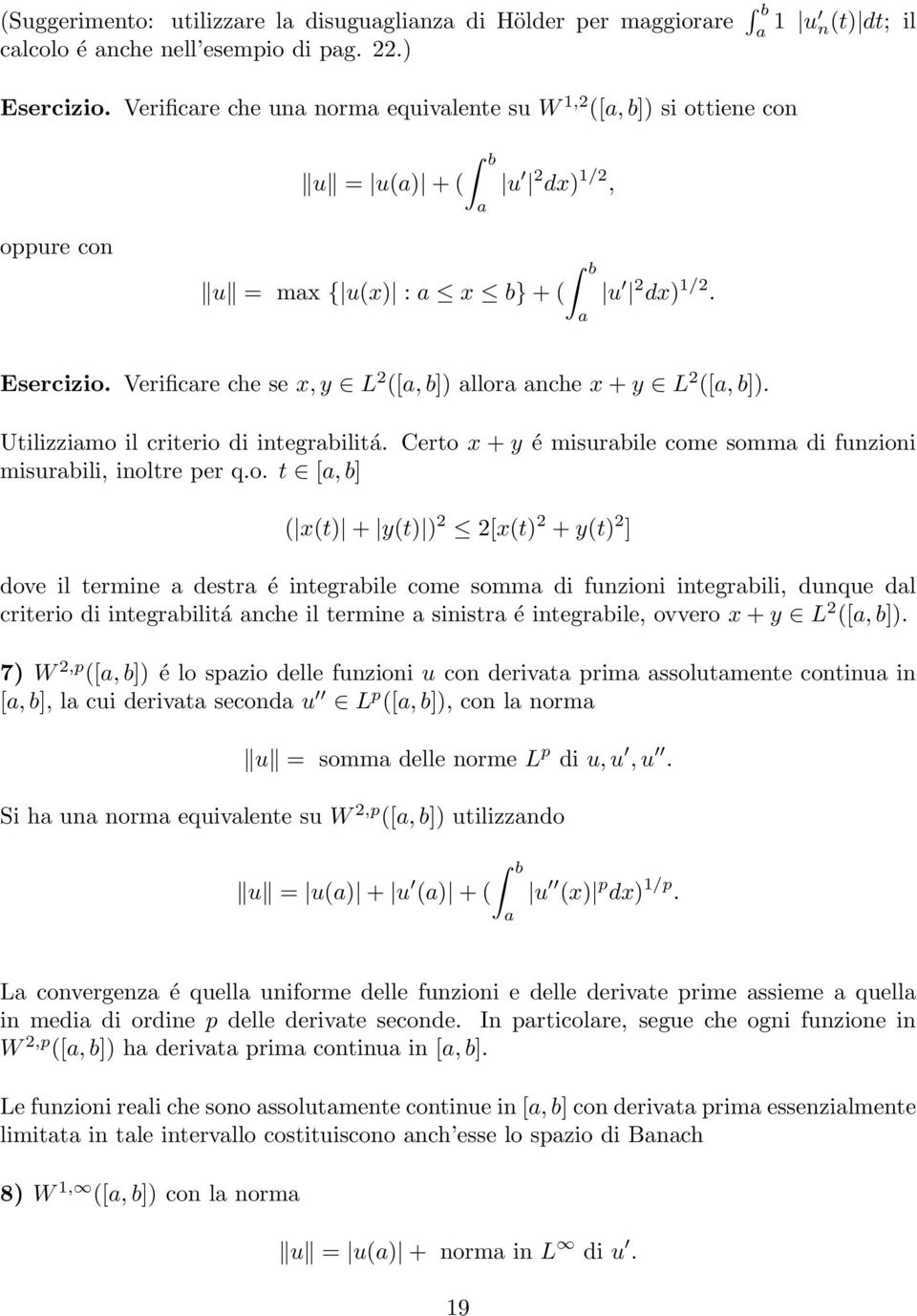 Verificre che se x, y L 2 ([, b]) llor