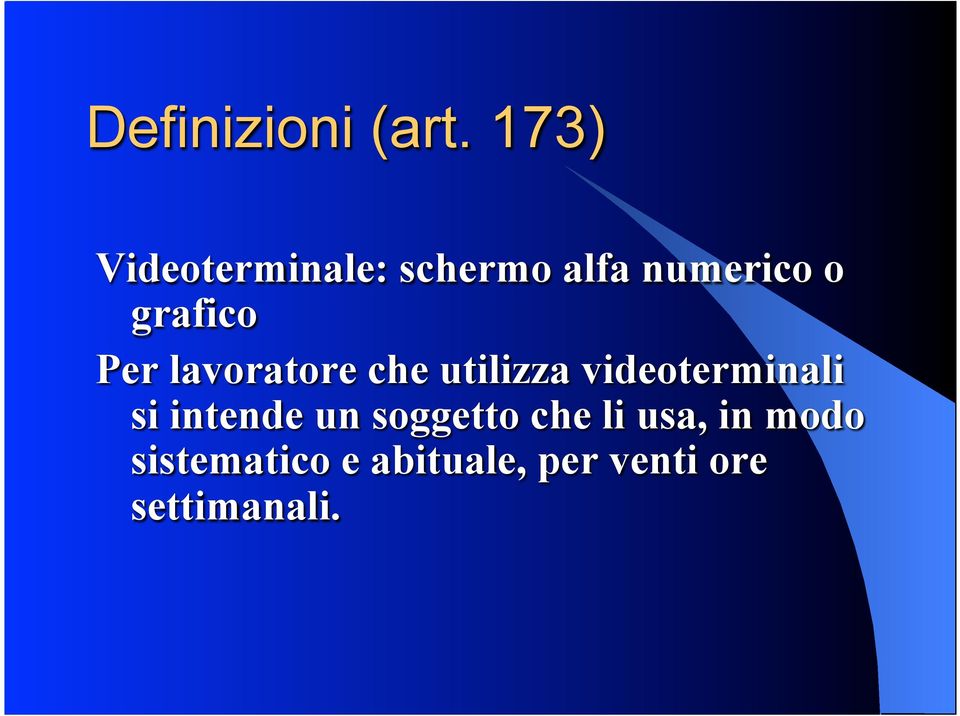 grafico Per lavoratore che utilizza videoterminali