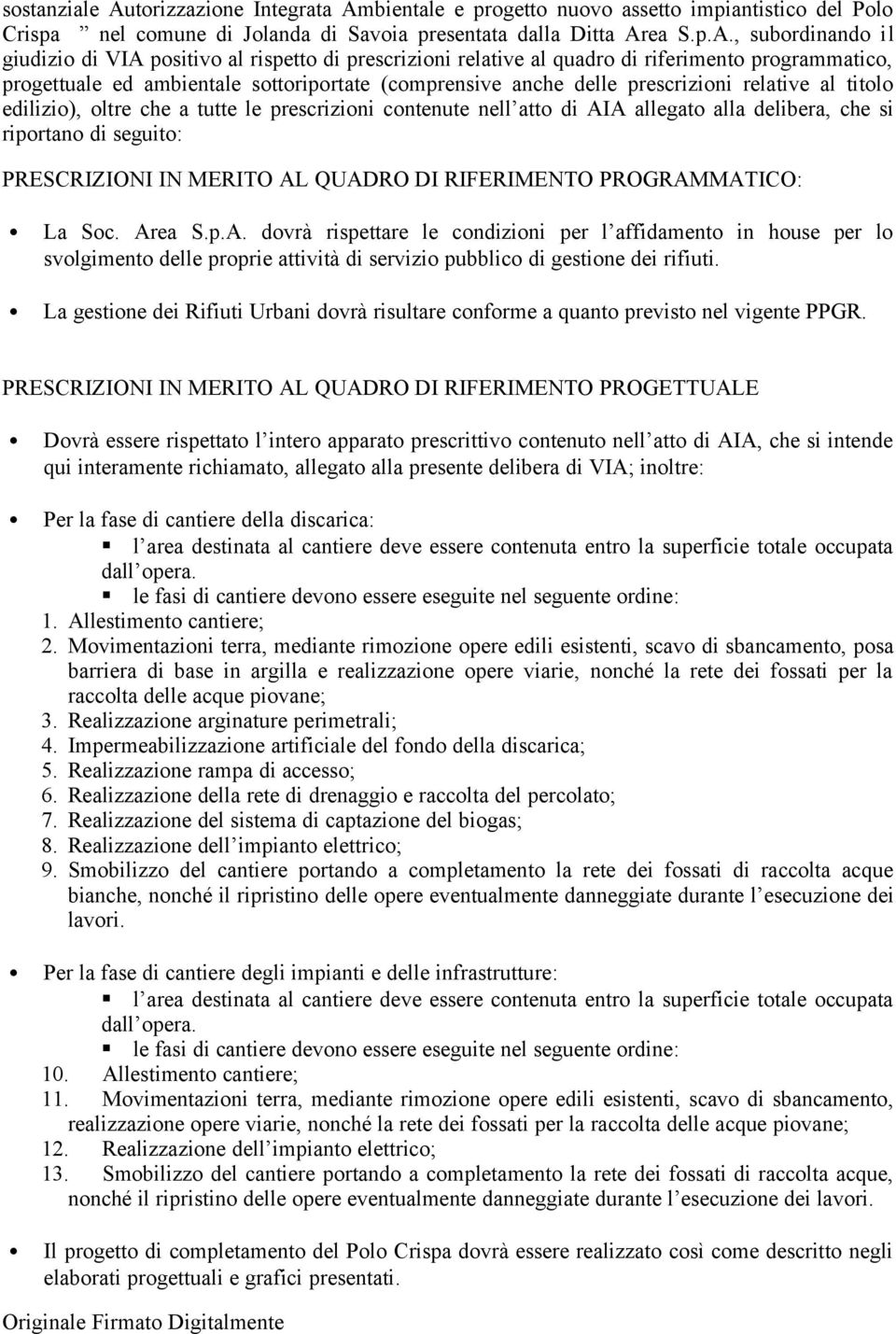 bientale e progetto nuovo assetto impiantistico del Polo Crispa nel comune di Jolanda di Savoia presentata dalla Ditta Ar