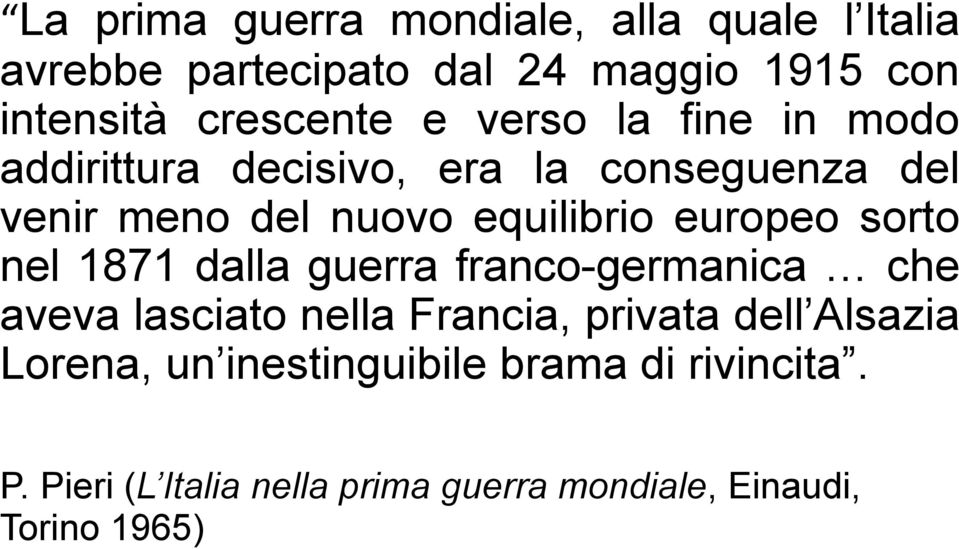 sorto nel 1871 dalla guerra franco-germanica che aveva lasciato nella Francia, privata dell Alsazia Lorena,