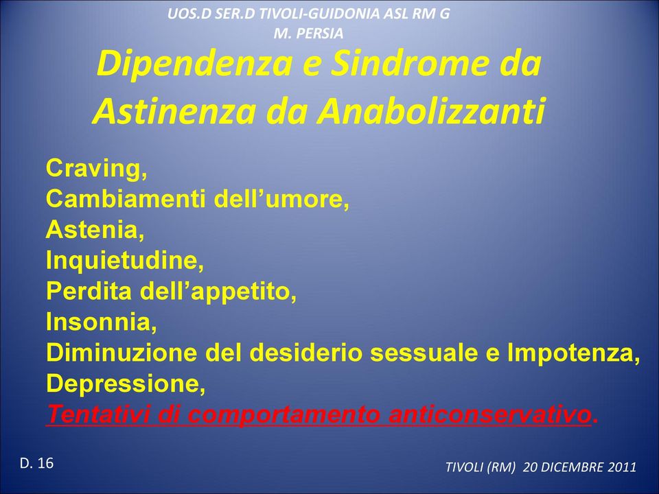 appetito, Insonnia, Diminuzione del desiderio sessuale e