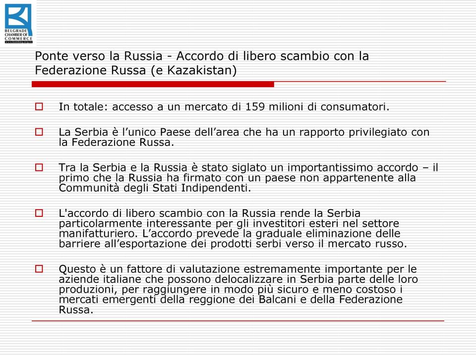 Tra la Serbia e la Russia è stato siglato un importantissimo accordo il primo che la Russia ha firmato con un paese non appartenente alla Communità degli Stati Indipendenti.