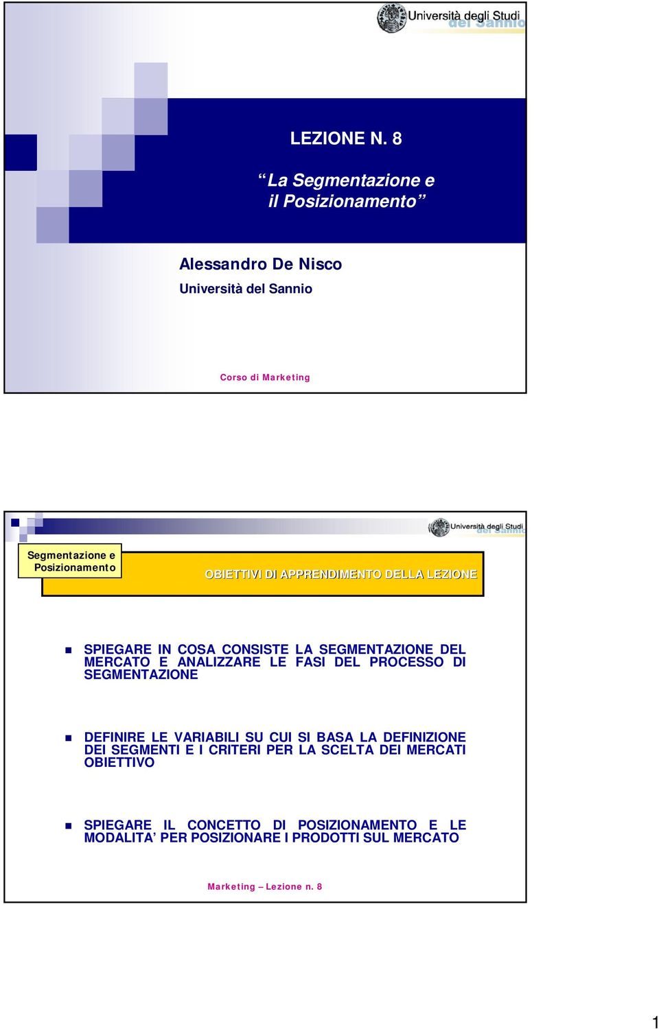 SPIEGARE IN COSA CONSISTE LA SEGMENTAZIONE DEL MERCATO E ANALIZZARE LE FASI DEL PROCESSO DI SEGMENTAZIONE