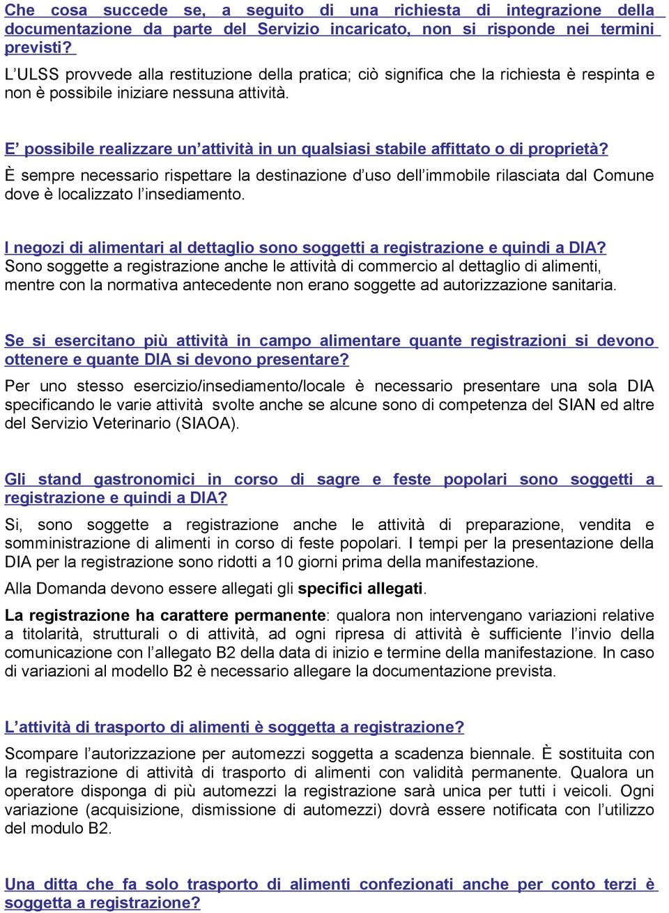 E possibile realizzare un attività in un qualsiasi stabile affittato o di proprietà?