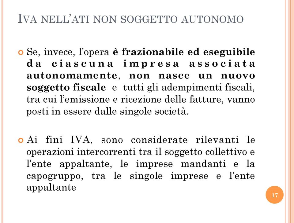 fatture, vanno posti in essere dalle singole società.