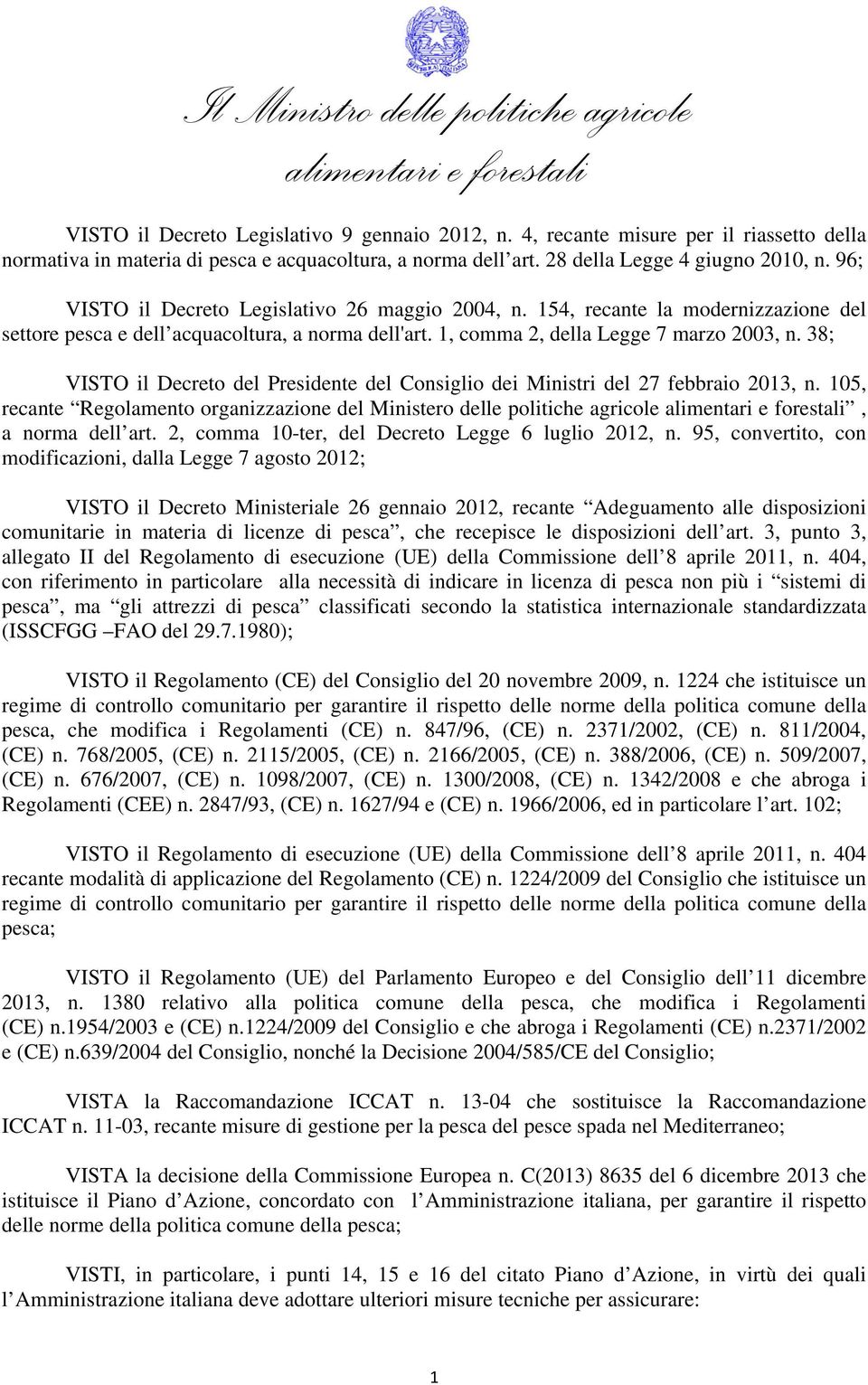 154, recante la modernizzazione del settore pesca e dell acquacoltura, a norma dell'art. 1, comma 2, della Legge 7 marzo 2003, n.