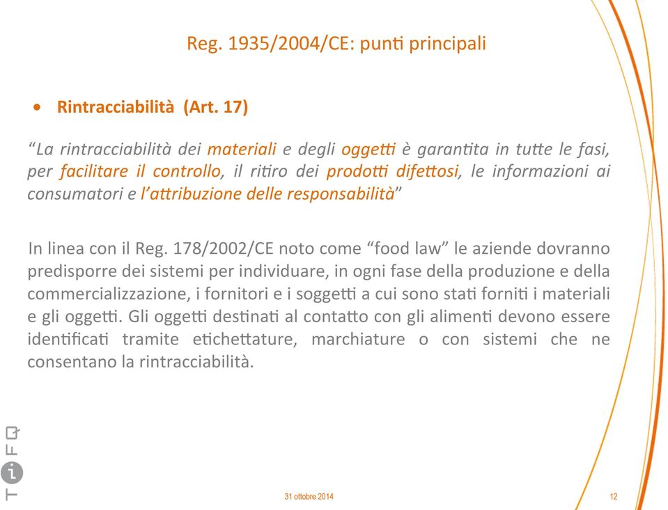 e l a3ribuzione delle responsabilità In linea con il Reg.