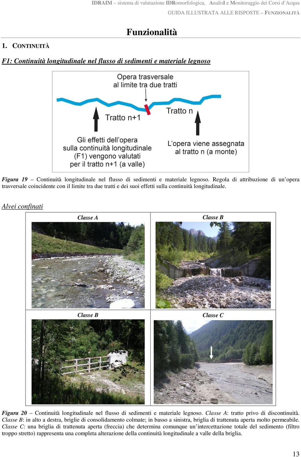 Regola di attribuzione di un opera trasversale coincidente con il limite tra due tratti e dei suoi effetti sulla continuità longitudinale.