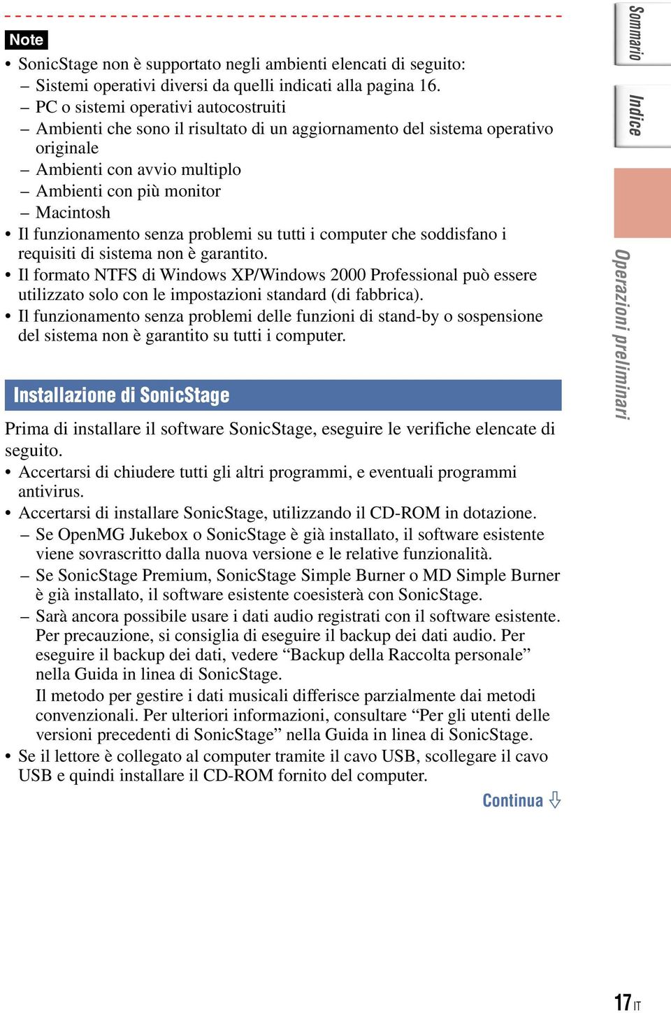 senza problemi su tutti i computer che soddisfano i requisiti di sistema non è garantito.