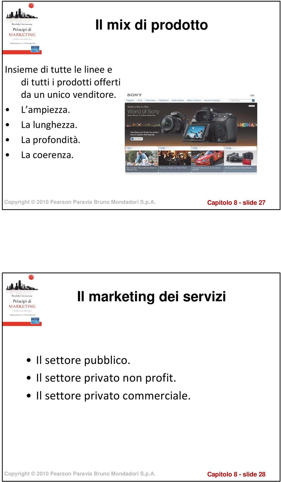 Capitolo 8 - slide 27 Il marketing dei servizi Il settorepubblico.
