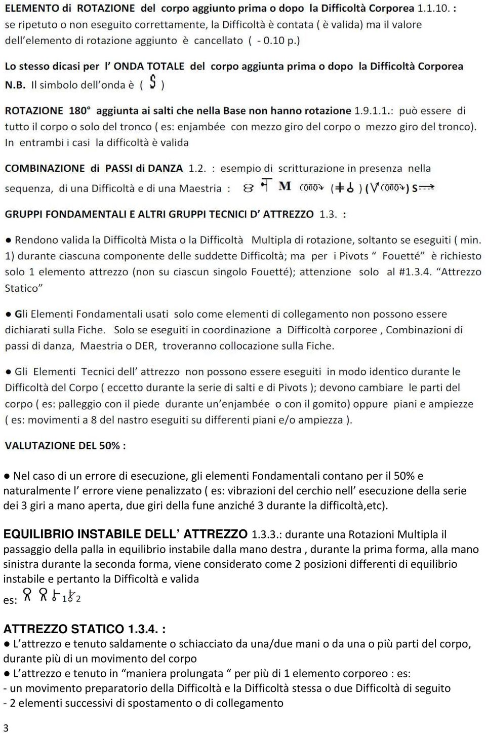 durante la difficoltà,etc). EQUILIBRIO INSTABILE DELL ATTREZZO 1.3.