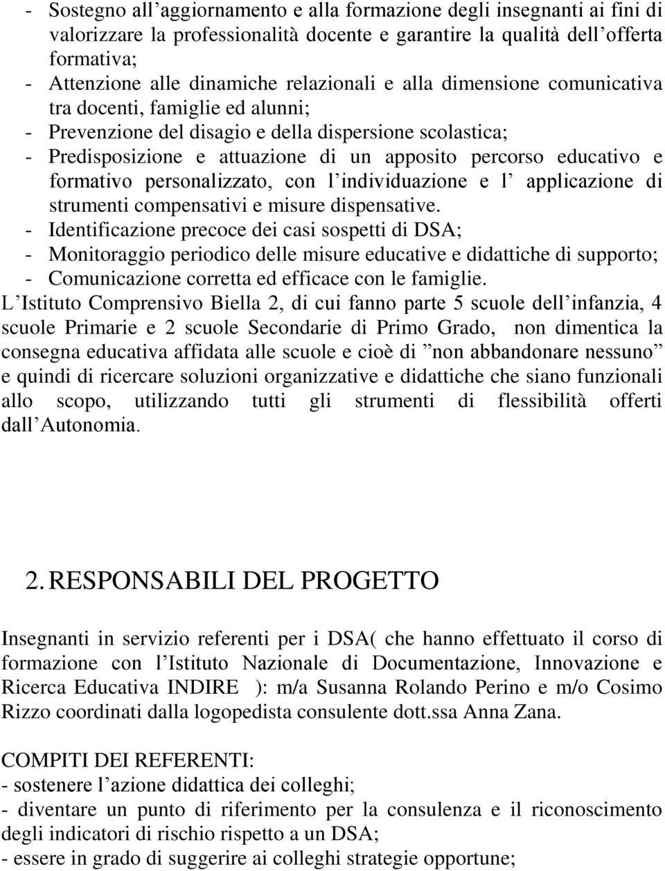 e formativo personalizzato, con l individuazione e l applicazione di strumenti compensativi e misure dispensative.