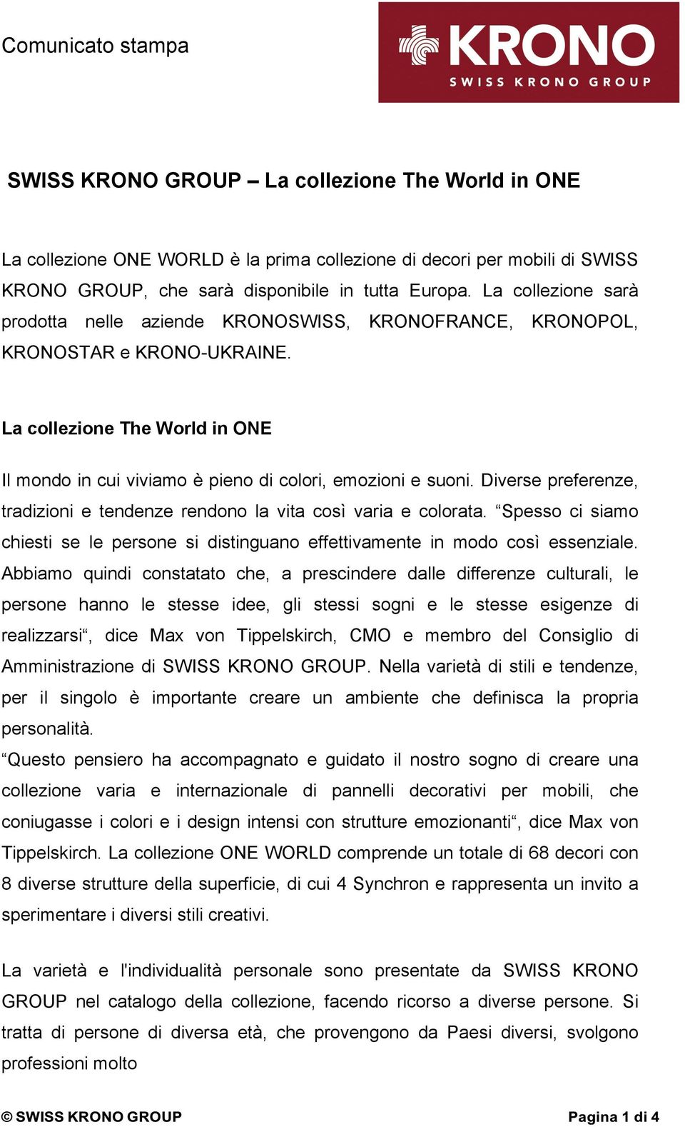 Diverse preferenze, tradizioni e tendenze rendono la vita così varia e colorata. Spesso ci siamo chiesti se le persone si distinguano effettivamente in modo così essenziale.