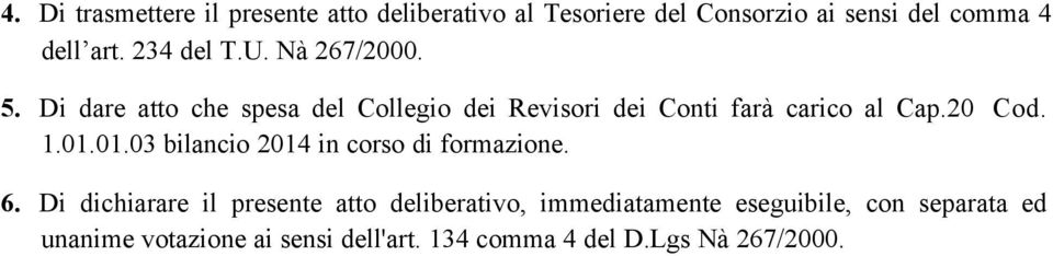 20 Cod. 1.01.01.03 bilancio 2014 in corso di formazione. 6.