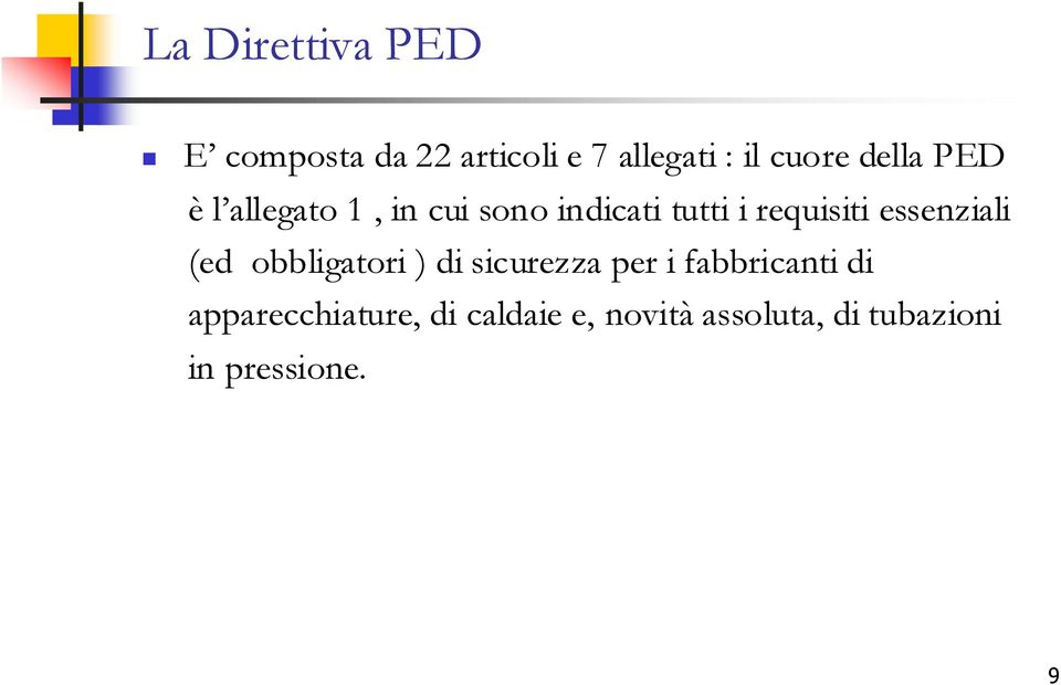 essenziali (ed obbligatori ) di sicurezza per i fabbricanti di