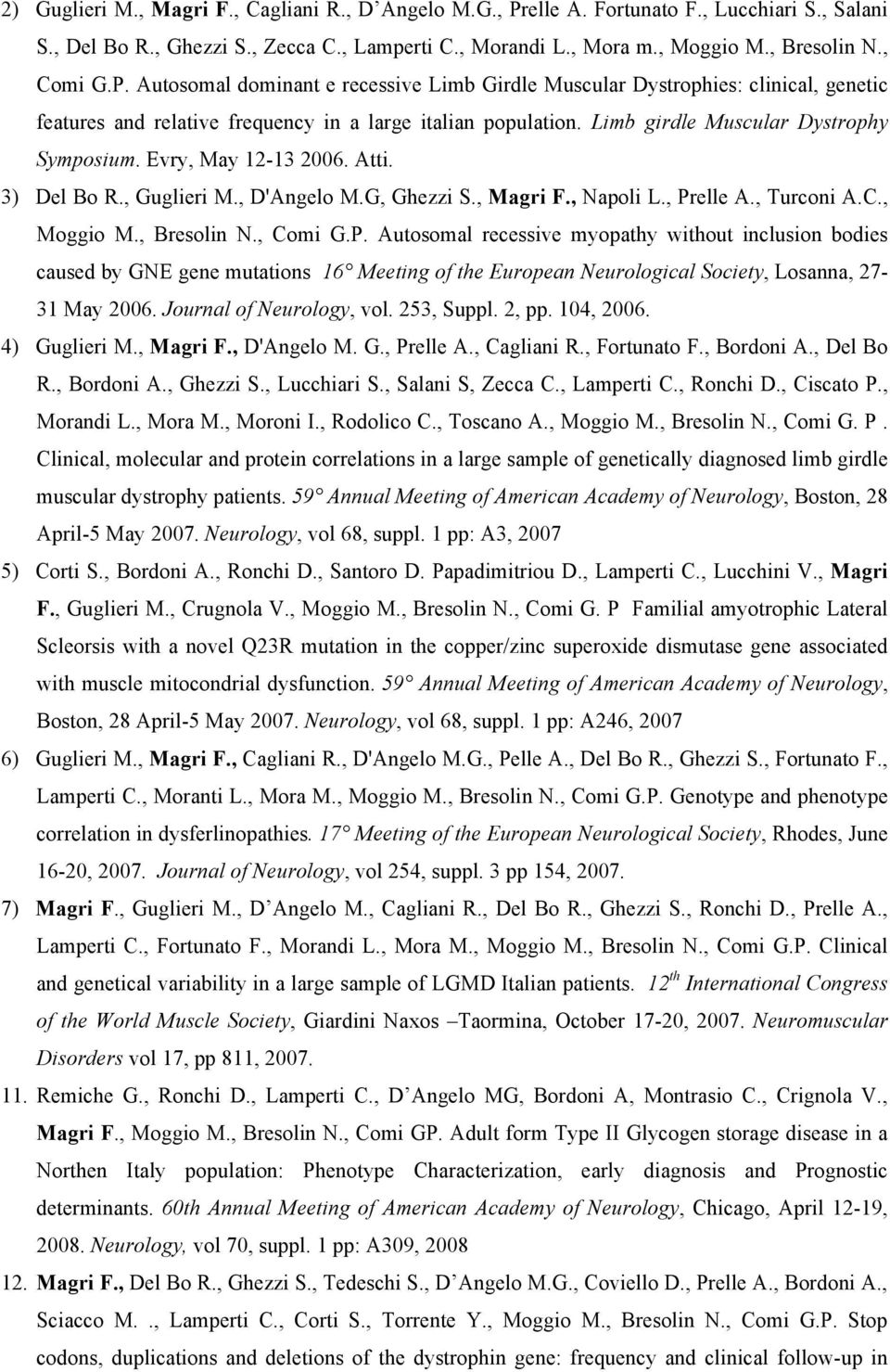 Evry, May 12-13 2006. Atti. 3) Del Bo R., Guglieri M., D'Angelo M.G, Ghezzi S., Magri F., Napoli L., Pr