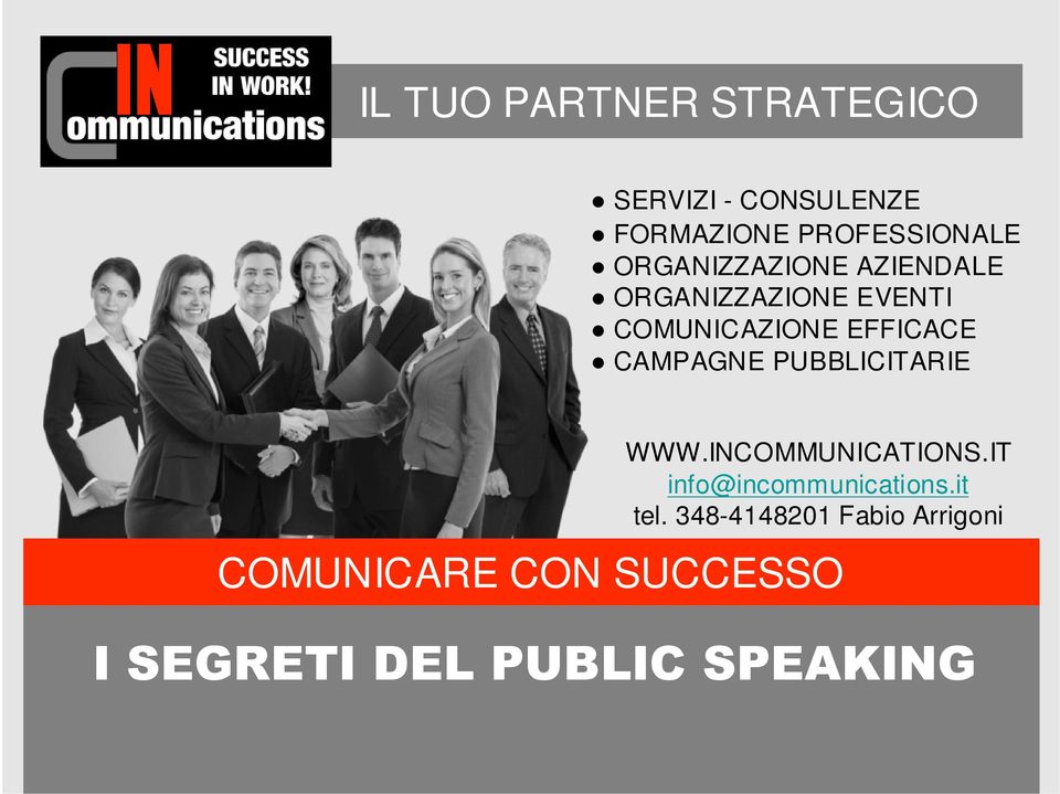 CAMPAGNE PUBBLICITARIE WWW.INCOMMUNICATIONS.IT info@incommunications.