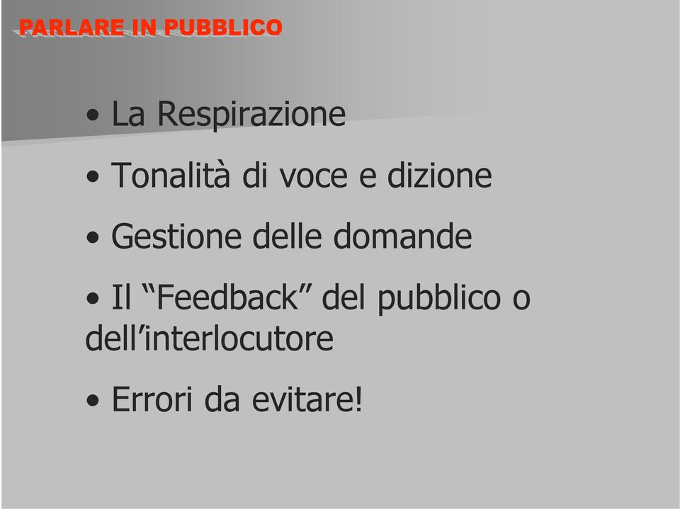 Il Feedback del pubblico o dell