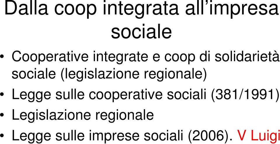 regionale) Legge sulle cooperative sociali (381/1991)