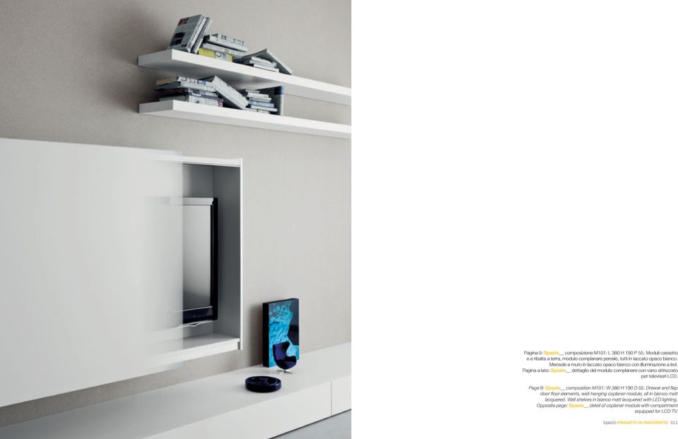 Page 9: Spazio composition M101: W 380 H 190 D 55. Drawer and flap door floor elements, wall-hanging coplanar module, all in bianco matt lacquered.