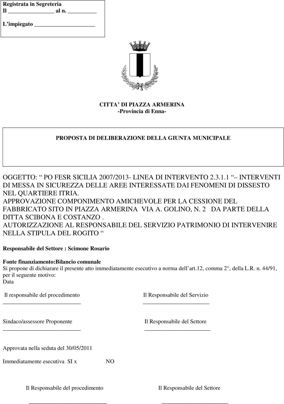 - LINEA DI INTERVENTO 2.3.1.1 INTERVENTI DI MESSA IN SICUREZZA DELLE AREE INTERESSATE DAI FENOMENI DI DISSESTO NEL QUARTIERE ITRIA.